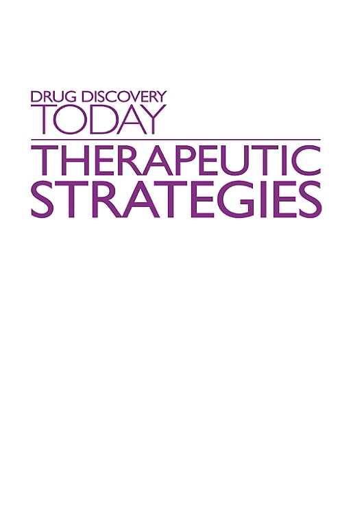 Go to journal home page - Drug Discovery Today: Therapeutic Strategies